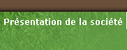 Présentation de la Société