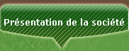 Présentation de la Société